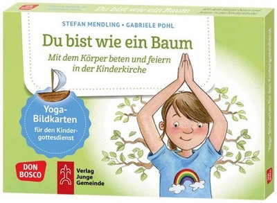 Du bist wie ein Baum. Yoga-Bildkarten für den Kindergottesdienst, m. 1 Beilag...