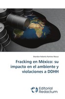 Brandon Roberto RamíRez Wacuz | Fracking En MéXico: Su Impacto En El Ambiente...