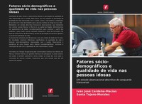Fatores SóCio-DemográFicos E Qualidade De Vida Nas Pessoas Idosas IváN José Cerd