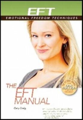 The EFT Manual - Paperback By Craig, Gary - GOOD