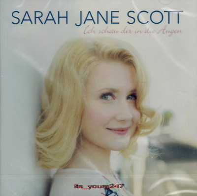 Sarah Jane Scott: Ich Schau Dir In Die Augen [2016] | CD NEU