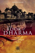 The Book of Dharma: Making Enlightened - Paperback, by Simon Haas - Very Good