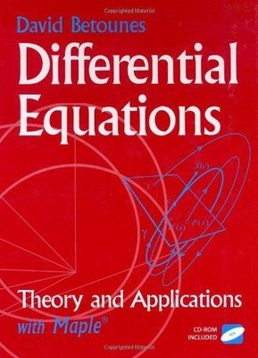 Differential Equations: Theory and Applications: with Maple (English Edition) Be