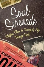 Soul Serenade: Rhythm, Blues & Coming of Age Through Vinyl by Ollison, Rashod