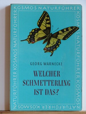 Georg Warnecke: Welcher Schmetterling ist das? - Ein Bestimmungsbuch