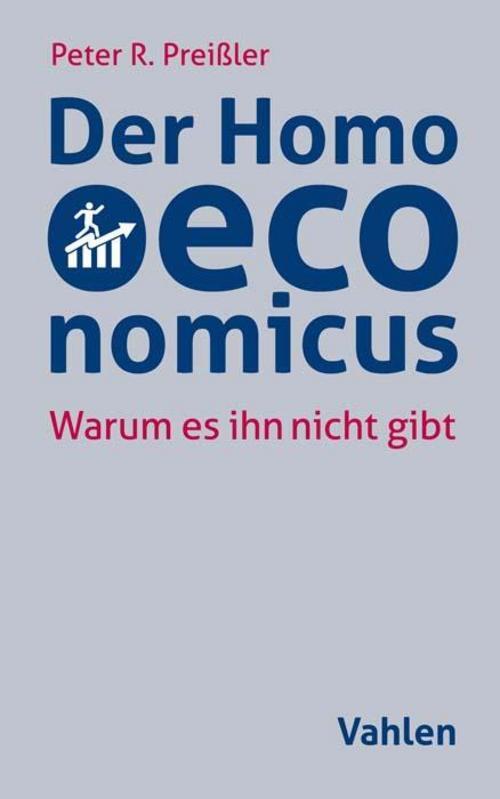 Thumbnail - Der Homo Oeconomicus Peter R. Preißler 9783800667987
