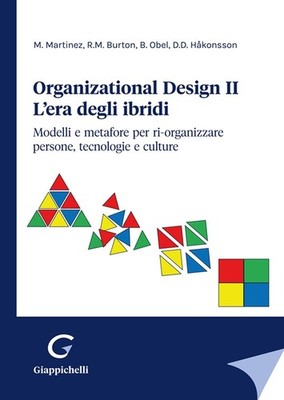Organizational Design. Das Zeitalter der Hybriden. Modelle und Metaphern für Re-Orgel...