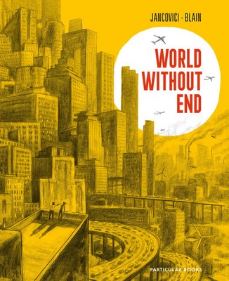 World Without End | Jean-Marc Jancovici (u. a.) | Buch | 192 S. | Englisch