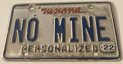 NO MINE Vanity License Plate Not My Car Truck Belongs to Someone Else
