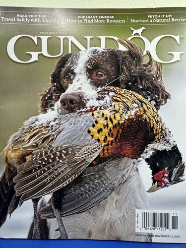 GUN DOG MAGAZINE NOVEMBER 2024, RETRIEVER, PHEASANTS, SAFER DOG TRAVEL