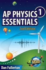 AP Physics 1 Essentials: An APlusPhy..., Fullerton, Dan