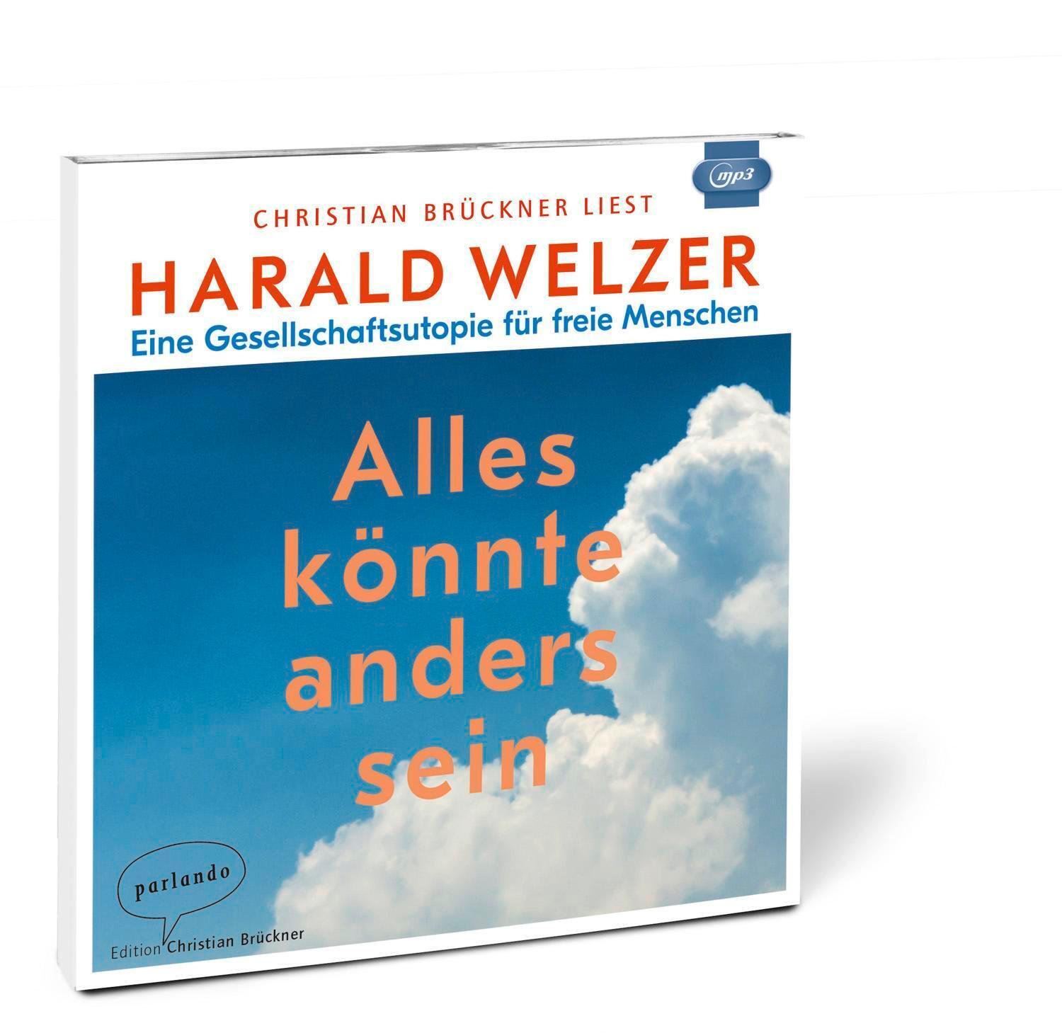Thumbnail - Alles Könnte Anders Sein | Harald Welzer | Mp3 | 607 Min. | Deutsch |