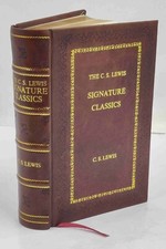 The C. S. Lewis Signature Classics: An Anthol...