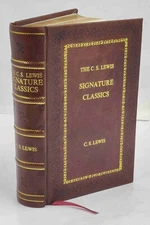 The C. S. Lewis Signature Classics: An Anthology of 8 C. S. Lewi [Royal Edition]