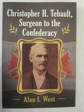 Christopher H. Tebault, Surgeon to the Confederacy