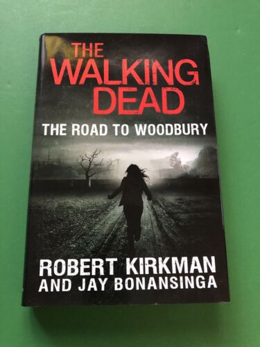 The Walking Dead The Road to Woodbury by Robert Kirkman 1st Edition HC/DJ