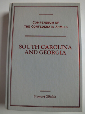 Compendium of the Confederate Armies: South Carolina and Georgia