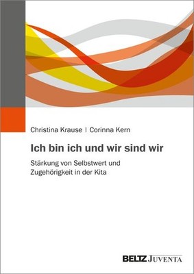 Ich bin ich und wir sind wir | Christina Krause, Corinna Kern | deutsch