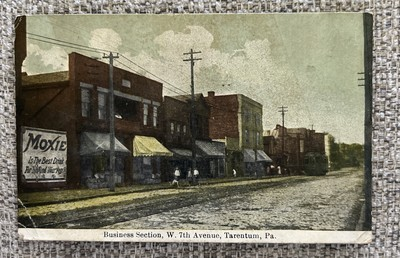 #ad 1911 Postcard Tarentum PA Business Section Moxie Soda West 7th Avenue $13.00