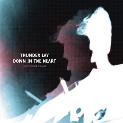 Christopher Tignor - Thunder Lay Down in the Heart [New Vinyl LP]
