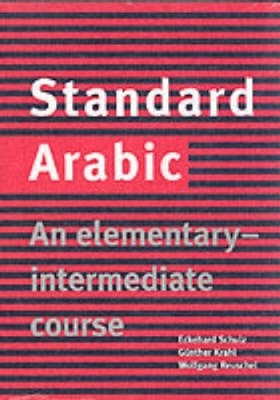 Standard Arabic: An Elementary-Intermediate Course by Eckehard [Paperback]