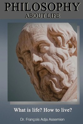 François Adja Assemien | Philosophy About Life | Taschenbuch | Englisch (2021)