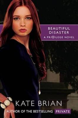 Beautiful Disaster (Privilege) - Paperback By Brian, Kate - GOOD