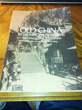 OLD CHINA IN HISTORIC PHOTOGRAPHS (DOVER PHOTOGRAPHY By Ernst Boerschmann