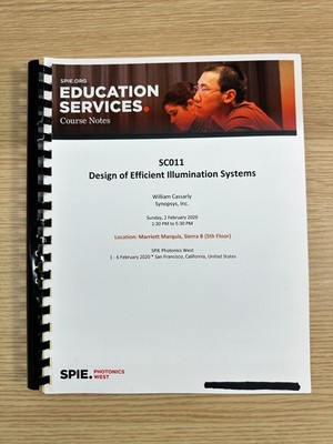 SPIE Course Notes SC011 Design of Efficient Illumination Systems 254 pages
