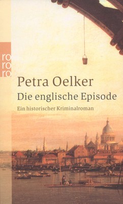 Die englische Episode Petra Oelker historischer Krimi rororo Taschenbuch