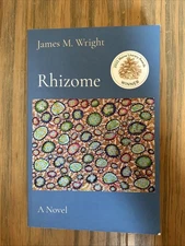 Rhizome : A Novel by James M. Wright (2021, Trade Paperback)