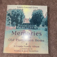 Memories of the Old Plantation Home & A Creole Family Laura Locoul Gore Book New