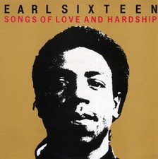VINYL Earl Sixteen - Songs Of Love And Hardship