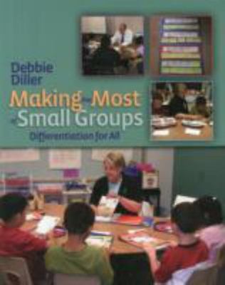 Making the Most of Small Groups: D- Debbie Diller, 9781571104311, paperback, new