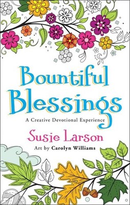 Bountiful Blessings A Creative Devotional Experience by Susie Larson (English) P