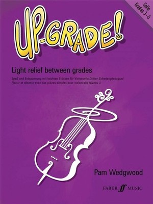 Up-Grade! Cello Grades 3-5 Piano, Cello Music Wedgwood Faber Music