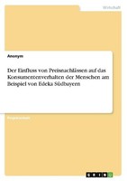 Der Einfluss Von PreisnachläSsen Auf Das Konsumentenverhalten Der Menschen Am Be