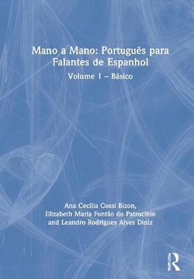 Mano a Mano: Portugus para Falantes de Espanhol: Volume 1 - B?sico by Leandro Ro