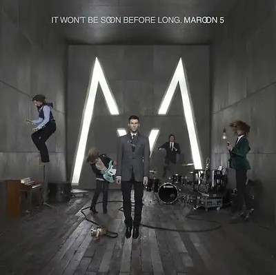 Maroon 5 - It Won'T Be Soon Before Long