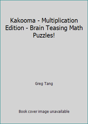 Kakooma - Multiplication Edition - Brain Teasing Math Puzzles! by Greg Tang