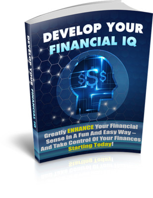 Develop Your Financial IQ (E-Book)