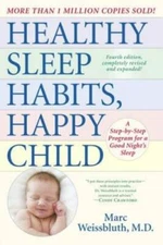 Healthy Sleep Habits, Happy Child, 4th Edition: A Step-by-Step Program fo - GOOD