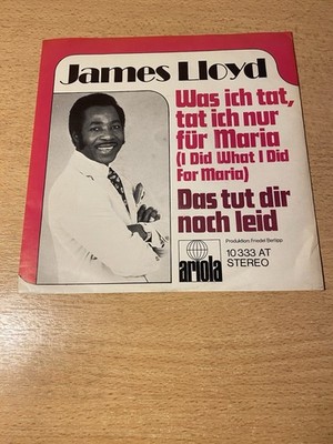 7'' JAMES LLOYD * Was ich tat , tat ich nur für Maria(I Did What I Did For Maria)
