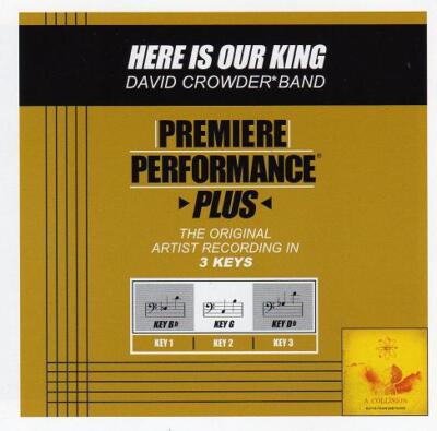 Here Is Our King - David Crowder Band - Accompaniment Track