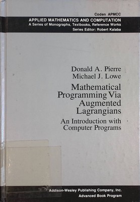 Mathematical Programming Via Augmented Lagrangians: An Introduction with Compute
