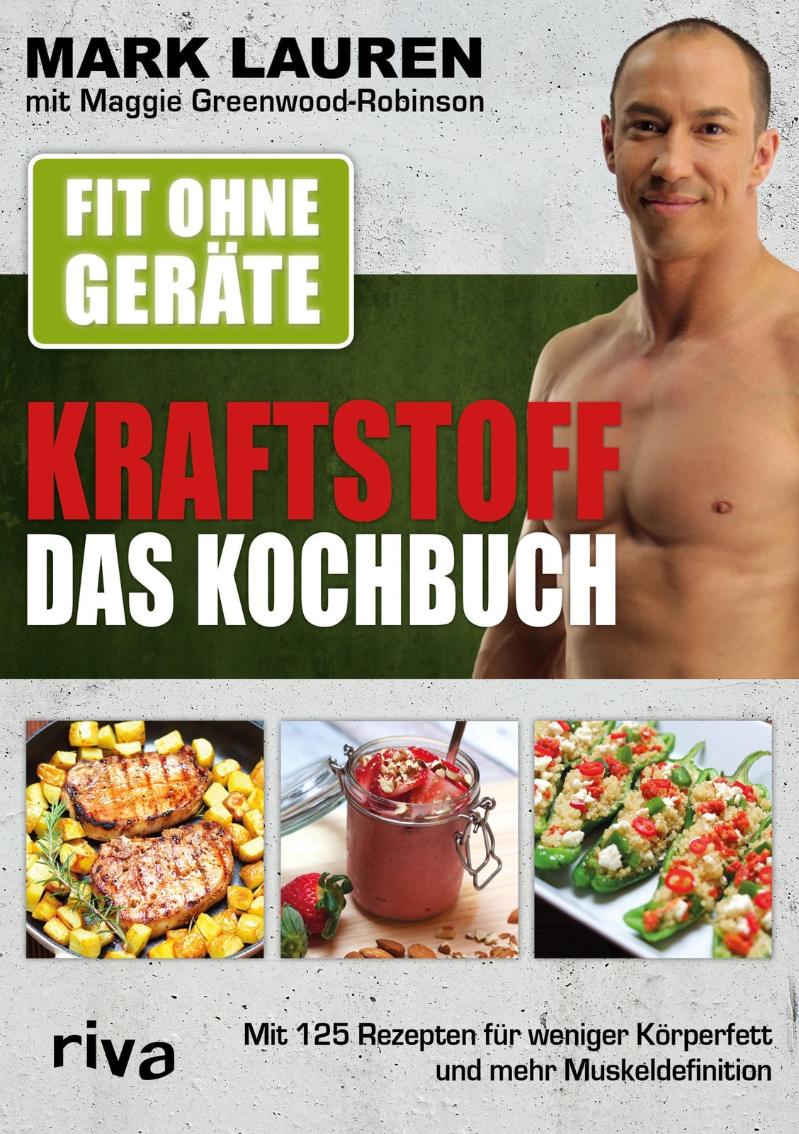 Thumbnail - Fit Ohne Geräte - Kraftstoff - Das Kochbuch | Mark Lauren (u. A.) |