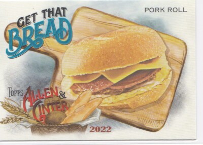 2022 Allen & Ginter Get The Bread Pork Roll #GTB-7