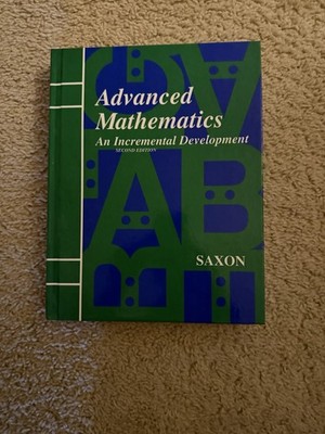 Saxon Advanced Mathematics An Incremental Development Second Edition Textbook