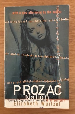 Prozac Nation: Young and Depressed in America by Elizabeth Wurtzel Paperback 90s
