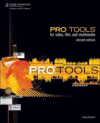 Pro Tools for Video, Film and Multimedia Paperback Ashley Shepher